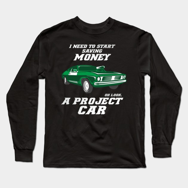 Oh look, Project Car funny Tuning Car Guy Mechanic Racing Long Sleeve T-Shirt by FunnyphskStore